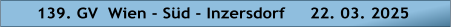 139. GV  Wien - Süd - Inzersdorf     22. 03. 2025